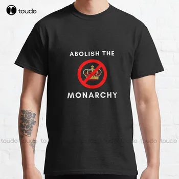 Abolirea Monarhiei Clasic T-Shirt Anti Monarhie Hip Hop Camasi Pentru Barbati Personalizate Aldult Teen Unisex Digital De Imprimare Tricouri