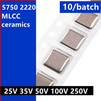 MLCC 10BUC Chip condensator 5750 2220 1UF 2.2 UF 0.47 UF 470NF 105K 225K 224K 50V 100V 250V 500V 630V 1000VX7R 10% precizie ceramica